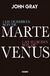 LOS HOMBRES SON DE MARTE, LAS MUJERES SON DE VENUS