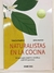 NATURALISTAS EN LA COCINA