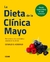 LA DIETA MAYO CLINIC
