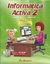 INFORMATICA ACTIVA 2 SEGUNDA EDICION