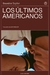 LOS ÚLTIMOS AMERICANOS