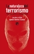 LA NATURALEZA DEL TERRORISMO