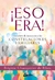 ¡ESO ERA!