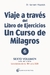 VIAJE A TRAVÉS DEL LIBRO DE EJERCICIOS UN CURSO DE MILAGROS 6