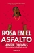 ROSA EN EL ASFALTO