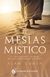 EL MESÍAS MÍSTICO