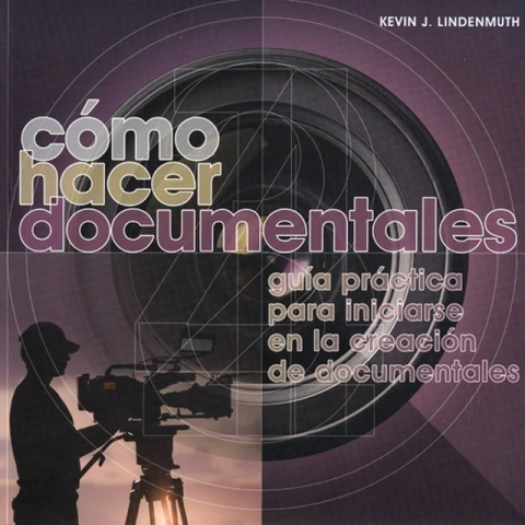 COMO HACER DOCUMENTALES GUIA PRACTICA