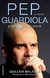 PEP GUARDIOLA OTRA MANERA DE GANAR