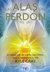 LAS ALAS DEL PERDÓN