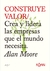 CONSTRUYE VALOR/
