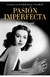 PASIÓN IMPERFECTA