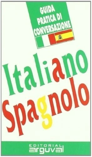 GUIDA PRATICA DI CONVERSAZIONE ITAL/SPAG