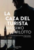 LA CAZA DEL TURISTA