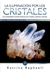LA ILUMINACION POR LOS CRISTALES