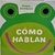 CÓMO HABLAN