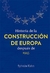 HISTORIA DE LA CONSTRUCCIÓN DE EUROPA DESPUÉS DE 1945