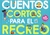 CUENTOS CORTOS PARA EL RECREO