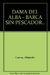 LA DAMA DEL ALBA/LA BARCA SIN PESCADOR