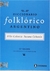 DICCIONARIO FOLKLORICO ARGENTINO 10 EDIC