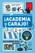 ACADEMIA CARAJO!