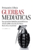 GUERRAS MEDIATICAS