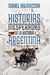 HISTORIAS INESPERADAS DE LA HISTORIA ARGENTINA