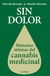 SIN DOLOR HISTORIAS INTIMAS DEL CANNABIS