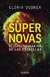 SUPERNOVAS EL ESPECTACULAR FIN DE LAS ES