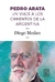 PEDRO ARATA: UN VIAJE A LOS CIMIENTOS DE LA ARGENTINA