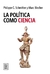 LA POLITICA COMO CIENCIA
