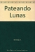 PATEANDO LUNAS 10 AÑOS // SANTILLANA - comprar online