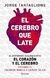 EL CEREBRO QUE LATE