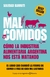 MAL COMIDOS