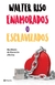 ENAMORADOS O ESCLAVIZADOS