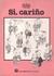 SI CARIÑO