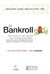 EL BANKROLL POKET TEXAS NO LIMIT HOLD'EM