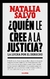 ¿QUIÈN LE CREE A LA JUSTICIA?