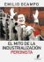 EL MITO DE LA INDUSTRIALIZACIÓN PERONISTA