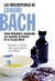 LAS PRESCRIPCIONES DE EDWARD BACH