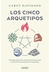 LOS CINCO ARQUETIPOS