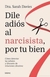 DILE ADIÓS AL NARCISITA, POR TU BIEN