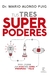 TUS TRES SUPER PODERES