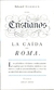 LOS CRISTIANOS Y LA CAIDA DE ROMA