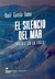 EL SILENCIO DEL MAR