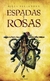 ESPADAS Y ROSAS