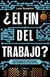 ¿EL FIN DEL TRABAJO?