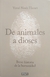 DE ANIMALES A DIOSES