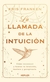 LA LLAMADA DE LA INTUICIÓN