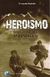 HEROISMO GUERRA DE MALVINAS