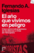 EL AÑO QUE VIVIMOS EN PELIGRO